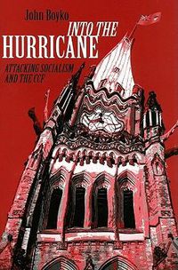 Cover image for Into the Hurricane: Attacking Socialism and the CCF
