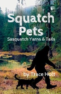 Cover image for Squatch Pets