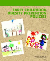 Cover image for Early Childhood Obesity Prevention Policies