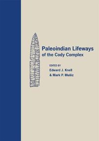 Cover image for Paleoindian Lifeways of the Cody Complex