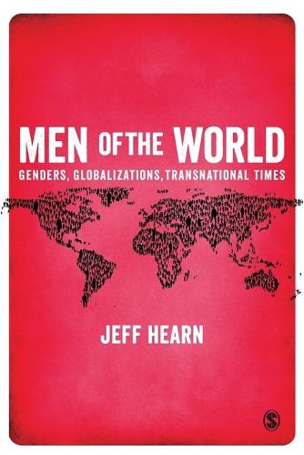 Cover image for Men of the World: Genders, Globalizations, Transnational Times