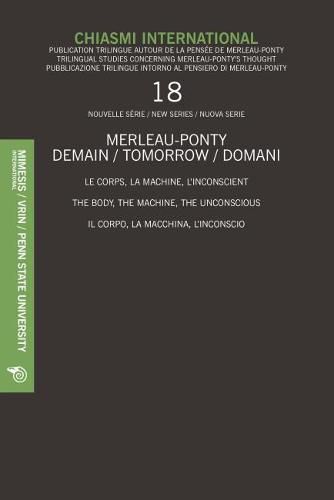 Cover image for Chiasmi International 18: Le corps, la machine, l'inconscient - The body, the machine, the unconscious - Il corpo, la macchina, l'inconscio