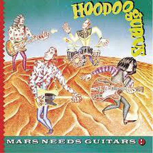 Cover image for Mars Needs Guitars! - Hoodoo Gurus (40th Anniversary Glow In The Dark 2LP Vinyl)