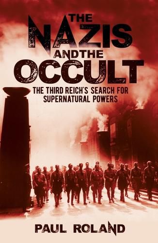 Cover image for The Nazis and the Occult: The Third Reich's Search for Supernatural Powers