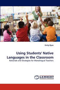 Cover image for Using Students' Native Languages in the Classroom