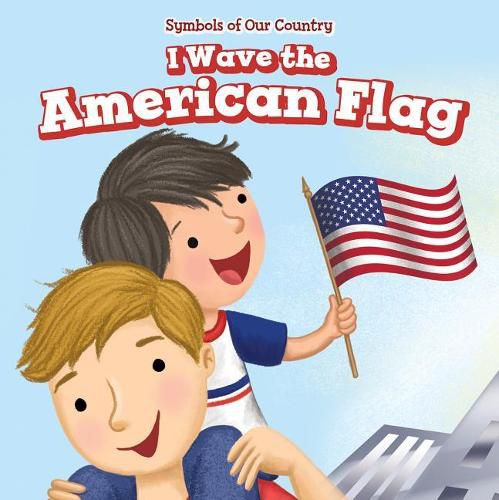 Cover image for I Wave the American Flag