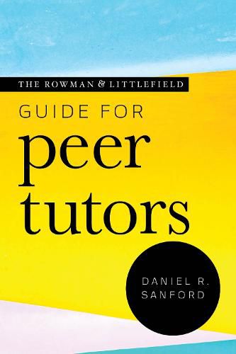 Cover image for The Rowman & Littlefield Guide for Peer Tutors