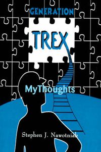 Cover image for Generation Trex: My Thoughts