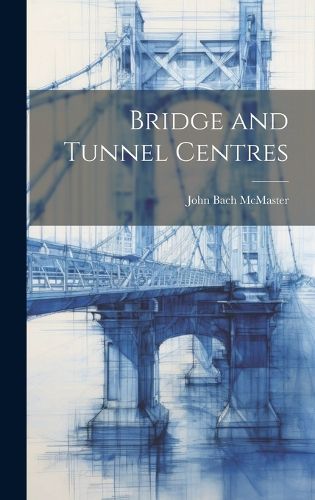 Cover image for Bridge and Tunnel Centres