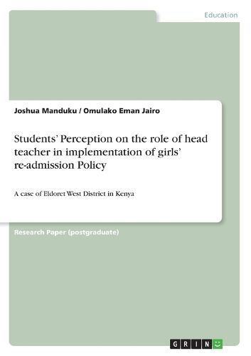 Cover image for Students' Perception on the Role of Head Teacher in Implementation of Girls' Re-Admission Policy