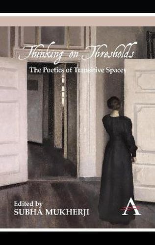Cover image for Thinking on Thresholds: The Poetics of Transitive Spaces