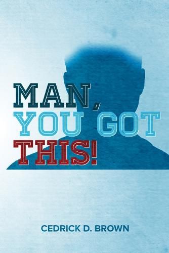 Cover image for Man, You Got This!