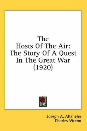 Cover image for The Hosts of the Air: The Story of a Quest in the Great War (1920)