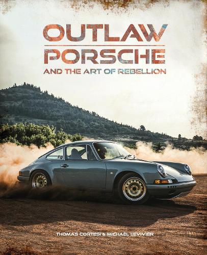 Cover image for Outlaw: Porsche and the Art of Rebellion
