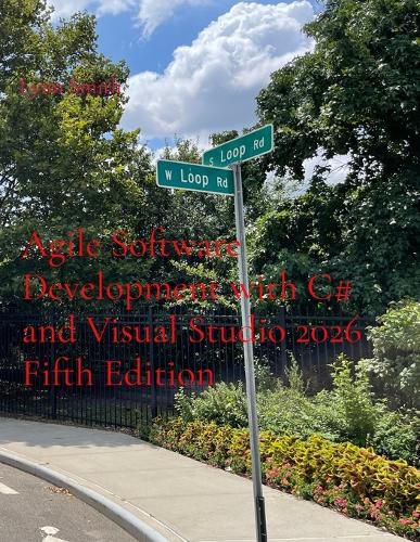 Cover image for Agile Software Development with C# and Visual Studio 2026 Fifth Edition