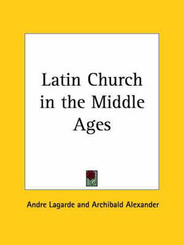 Cover image for Latin Church in the Middle Ages (1915)