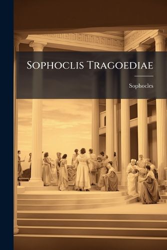 Cover image for Sophoclis Tragoediae