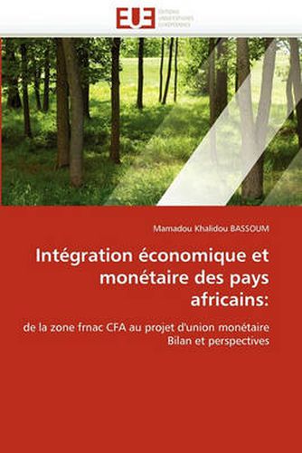 Cover image for Int Gration Conomique Et Mon Taire Des Pays Africains