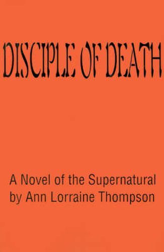 Cover image for Disciple of Death: A Novel of the Supernatural