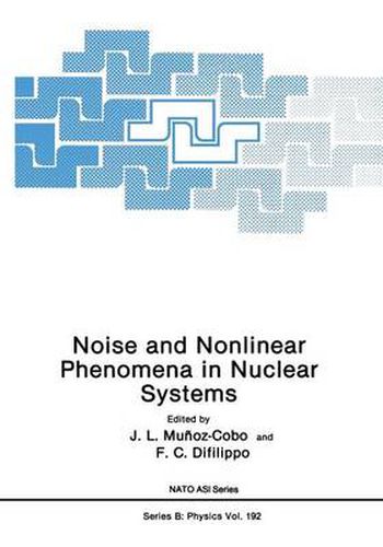 Cover image for Noise and Nonlinear Phenomena in Nuclear Systems