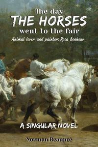 Cover image for The Day the Horses Went to the Fair