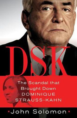 Cover image for DSK: Anatomy of a Scandal