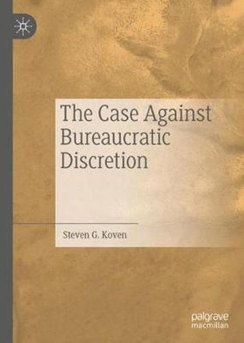 Cover image for The Case Against Bureaucratic Discretion