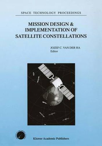 Cover image for Mission Design & Implementation of Satellite Constellations: Proceedings of an International Workshop, held in Toulouse, France, November 1997