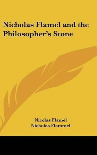 Nicholas Flamel and the Philosopher's Stone