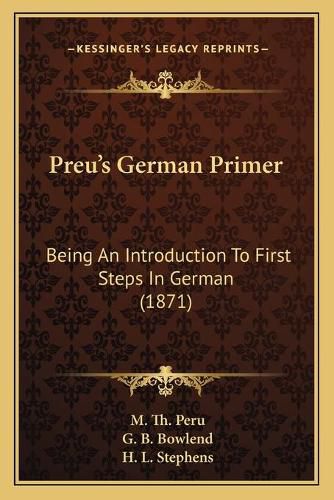 Preuacentsa -A Centss German Primer: Being an Introduction to First Steps in German (1871)