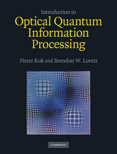 Cover image for Introduction to Optical Quantum Information Processing