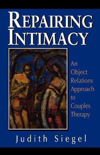 Cover image for Repairing Intimacy: An Object Relations Approach to Couples Therapy