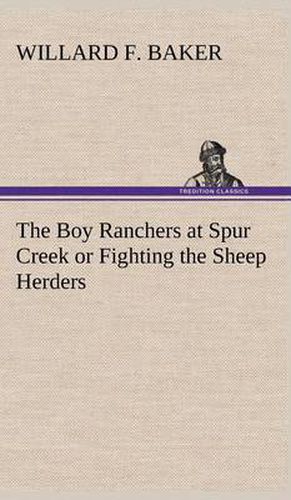 The Boy Ranchers at Spur Creek or Fighting the Sheep Herders