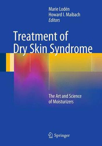 Cover image for Treatment of Dry Skin Syndrome: The Art and Science of Moisturizers