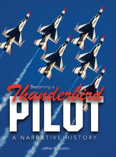 Cover image for Becoming a Thunderbird Pilot