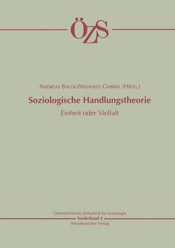 Cover image for Soziologische Handlungstheorie: Einheit Oder Vielfalt