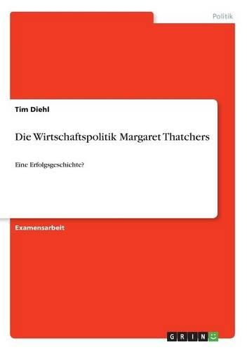 Cover image for Die Wirtschaftspolitik Margaret Thatchers