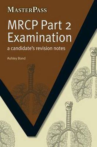 Cover image for MRCP Part 2 Examination: A Candidate's Revision Notes