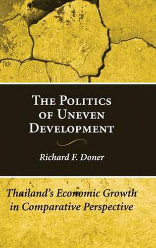 Cover image for The Politics of Uneven Development: Thailand's Economic Growth in Comparative Perspective