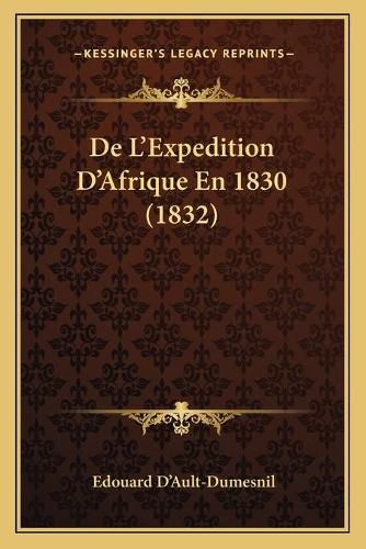 Cover image for de L'Expedition D'Afrique En 1830 (1832)
