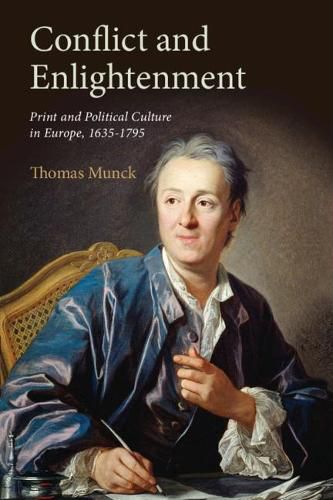 Cover image for Conflict and Enlightenment: Print and Political Culture in Europe, 1635-1795