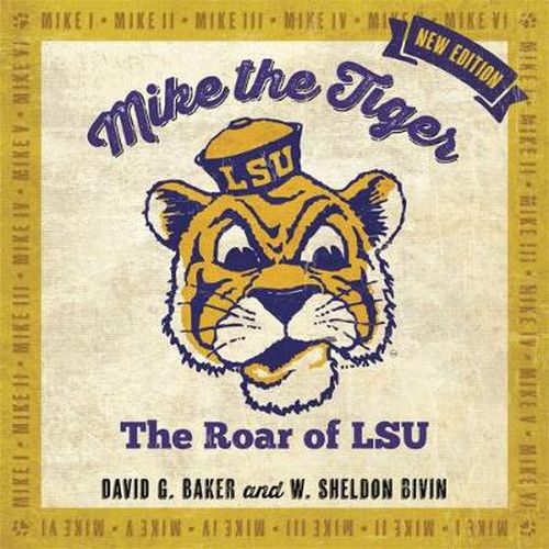Cover image for Mike the Tiger: The Roar of LSU