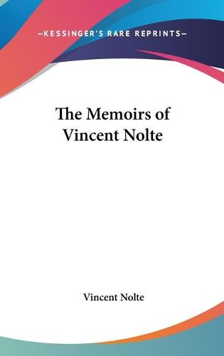 The Memoirs of Vincent Nolte