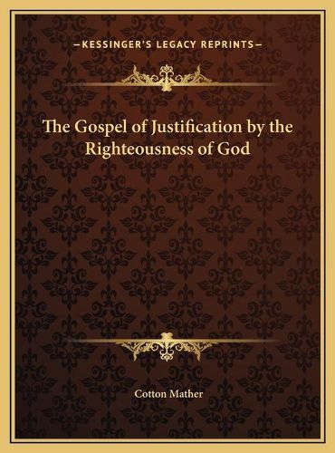 The Gospel of Justification by the Righteousness of God