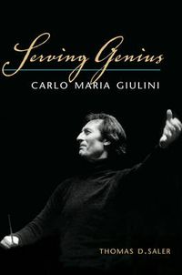 Cover image for Serving Genius: Carlo Maria Giulini