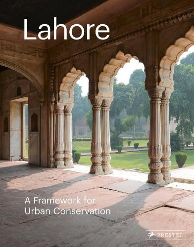 Lahore: A Framework for Urban Conservation