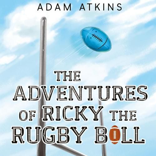 Cover image for The Adventures of Ricky the Rugby Ball