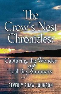 Cover image for The Crow's Nest Chronicles: Capturing the Wonder of Tidal Bay Summers