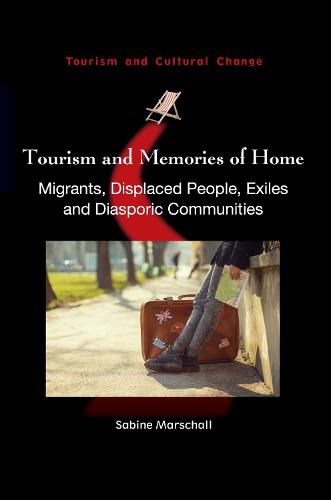 Cover image for Tourism and Memories of Home: Migrants, Displaced People, Exiles and Diasporic Communities