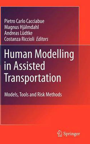 Cover image for Human Modelling in Assisted Transportation: Models, Tools and Risk Methods